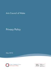 Microsoft Word - Arts Council of Wales Privacy Policy May 2012.doc