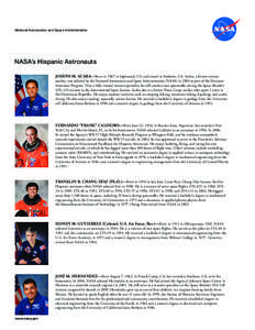 National Aeronautics and Space Administration  NASA’s Hispanic Astronauts JOSEPH M. ACABA—Born in 1967 in Inglewood, CA, and raised in Anaheim, CA. Acaba, a former science  teacher, was selected by the National Aeron
