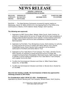 North Carolina Office of the Commissioner of Banks  NEWS RELEASE JOSEPH A. SMITH, JR. COMMISSIONER OF BANKS RELEASE: