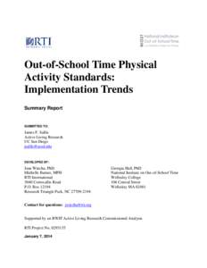 Out-of-School Time Physical Activity Standards: Implementation Trends Summary Report  SUBMITTED TO: