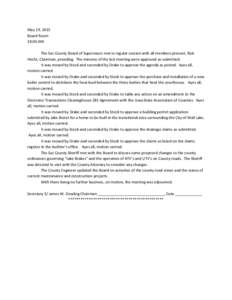 May 19, 2015 Board Room 10:00 AM The Sac County Board of Supervisors met in regular session with all members present, Rick Hecht, Chairman, presiding. The minutes of the last meeting were approved as submitted. It was mo