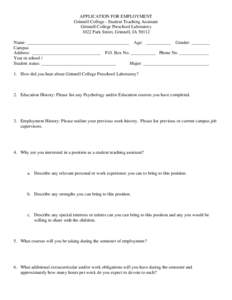 APPLICATION FOR EMPLOYMENT Grinnell College - Student Teaching Assistant Grinnell College Preschool Laboratory 1022 Park Street, Grinnell, IA[removed]Name: _____________________________________________ Age: ___________ Gen