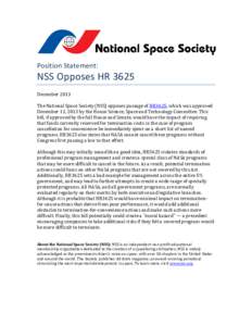 Position Statement:  NSS Opposes HR 3625 December[removed]The National Space Society (NSS) opposes passage of HR3625, which was approved