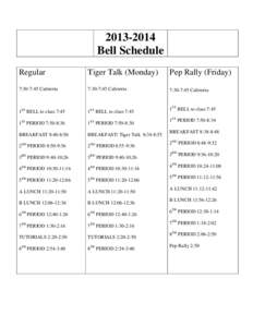 [removed]Bell Schedule Regular Tiger Talk (Monday)