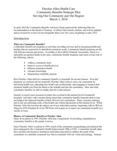 Fletcher Allen Health Care Community Benefits Strategic Plan Serving Our Community and Our Region March 3, 2010 In early 2010 the Community Benefits Advisory Group approved the following Plan for recommendation to the Bo