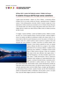 All’Expo 2015 i cantoni del Gottardo puntano i riflettori sull’acqua  Il castello d’acqua dell’Europa senza castellano I quattro cantoni del Gottardo – Grigioni, Uri, Ticino e Vallese – si presentano all’Ex