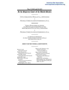 Nos[removed]and[removed]In the Supreme Court of the United States CITY OF ARLINGTON, TEXAS, ET AL., PETITIONERS v. FEDERAL COMMUNICATIONS COMMISSION, ET AL.