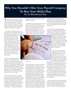 Why You Shouldn’t Hire Your Payroll Company To Run Your 401(k) Plan By Ary Rosenbaum, Esq. In “The Outlaw Josey Wales” Josey,
