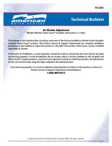 FG-001  Technical Bulletin Air Shutter Adjustment  Models Affected: Flame Guard™ 30-gallon tall product (L.P. Only)