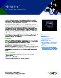 VBrick Mix  TM Live Enterprise Webcasting from iPads