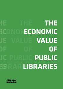 Foreword Danish public libraries fulfil many societal functions at local and national level, and, without a doubt, many Danes consider libraries a significant contribution to our society. However, in most surveys, libra