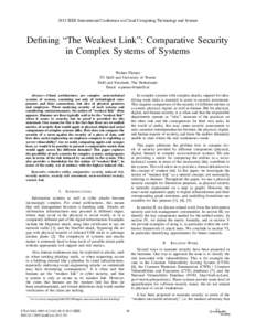 2013 IEEE International Conference on Cloud Computing Technology and Science  Deﬁning “The Weakest Link”: Comparative Security in Complex Systems of Systems Wolter Pieters TU Delft and University of Twente