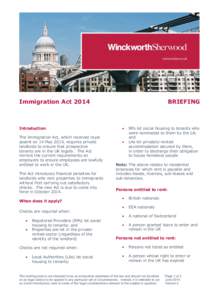 Immigration Act[removed]Introduction The Immigration Act, which received royal assent on 14 May 2014, requires private landlords to ensure that prospective