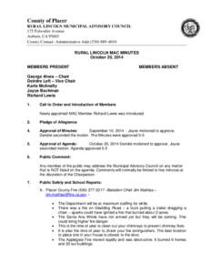 County of Placer RURAL LINCOLN MUNICIPAL ADVISORY COUNCIL 175 Fulweiler Avenue Auburn, CA[removed]County Contact: Administrative Aide[removed]RURAL LINCOLN MAC MINUTES