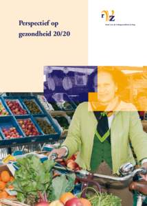 Perspectief op gezondheid 20/20 RVZ raad in gezondheidszorg De Raad voor de Volksgezondheid en Zorg is een onafhankelijk adviesorgaan voor de regering en voor het parlement. Hij zet zich in voor de volksgezondheid