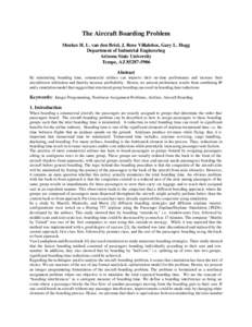 The Aircraft Boarding Problem Menkes H. L. van den Briel, J. Rene Villalobos, Gary L. Hogg Department of Industrial Engineering Arizona State University Tempe, AZAbstract