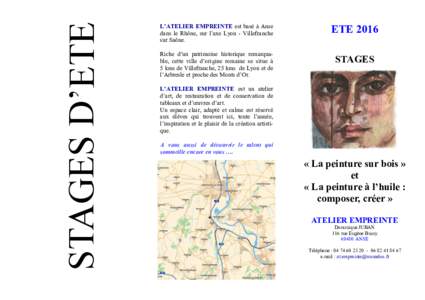 STAGES D’ETE  L’ATELIER EMPREINTE est basé à Anse dans le Rhône, sur l’axe Lyon - Villefranche sur Saône.