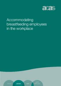 Accommodating breastfeeding employees in the workplace Acas can help with your