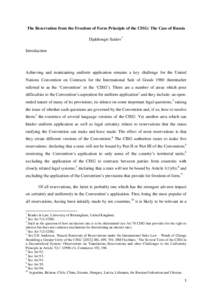 The Reservation from the Freedom of Form Principle of the CISG: The Case of Russia Djakhongir Saidov* Introduction Achieving and maintaining uniform application remains a key challenge for the United Nations Convention o