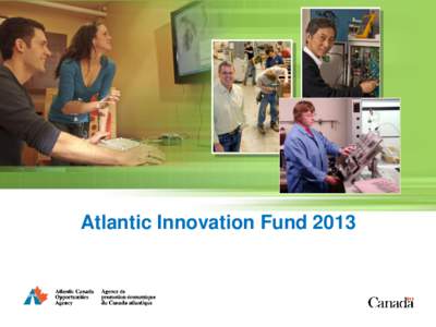 Structure / Science / Atlantic Canada / Atlantic Innovation Fund / Innovation