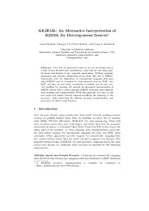 KR2RML: An Alternative Interpretation of R2RML for Heterogeneous Sources? Jason Slepicka, Chengye Yin, Pedro Szekely, and Craig A. Knoblock University of Southern California Information Sciences Institute and Department 