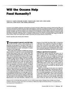 Articles  Will the Oceans Help Feed Humanity? CARLOS M. DUARTE, MARIANNE HOLMER, YNGVAR OLSEN, DORIS SOTO, NÚRIA MARBÀ, JOANA GUIU, KENNY BLACK, AND IOANNIS KARAKASSIS