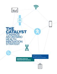 the Catalyst TOWARDS AN ONTARIO HEALTH