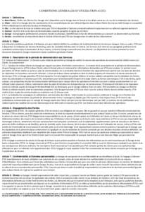 CONDITIONS GENERALES D’UTILISATION (CGU) Article 1 : Définitions La Base Clients : fichier des Clients d’un Garage mis à disposition par le Garage dans le format et les délais convenus, en vue de la réalisation d