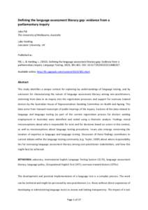 Defining the language assessment literacy gap: evidence from a parliamentary inquiry John Pill The University of Melbourne, Australia Luke Harding Lancaster University, UK