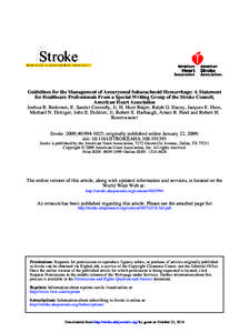 Guidelines for the Management of Aneurysmal Subarachnoid Hemorrhage: A Statement for Healthcare Professionals From a Special Writing Group of the Stroke Council, American Heart Association Joshua B. Bederson, E. Sander C