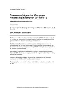 Australian Capital Territory  Government Agencies (Campaign Advertising) Exemption[removed]no 1 ) Disallowable instrument DI2010–187 made under the