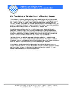 Federation of Law Societies of Canada  National Committee on Accreditation Why Foundations of Canadian Law is a Mandatory Subject Foundations of Canadian Law is designed to acquaint students with the basic tenets,