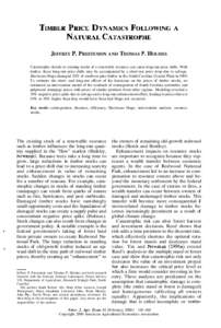 JEFFREY P. PRESTEMON AND THOMAS P.HOLMES Catastrophic shocks to existing stocks of a renewable resource can cause long-run price shifts. With timber, these long-run price shifts may be accompanied by a short-run price dr