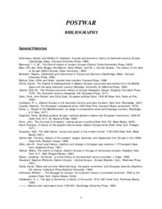 POSTWAR BIBLIOGRAPHY General Histories Ambrosius, Gerold, and William H. Hubbard, A social and economic history of twentieth-century Europe (Cambridge, Mass., Harvard University Press, 1989)