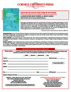 CORNELL UNIVERSITY PRESS www.cornellpress.cornell.edu CREATING THE HEALTH CARE TEAM OF THE FUTURE  The Toronto Model for Interprofessional Education and Practice