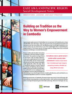 EAST ASIA AND PACIFIC REGION Social Development Notes I N N O V ATI O N S , LE S S O N S , A N D B E ST P R A CTI C E Building on Tradition as the Way to Women’s Empowerment