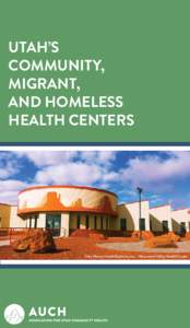 UTAH’S COMMUNITY, MIGRANT, AND HOMELESS HEALTH CENTERS