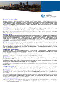 Dividend Procedure timetable 2013 A dividend timetable which follows the guidelines set by the Dividend Procedure Timetable, need not be notified to the Exchange in advance, provided the dividend information is disseminated via a Primary Information Provider (PIP) under a correct headline (please refer to the PIP Service