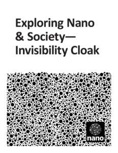 Exploring Nano & Society— Invisibility Cloak whatisnano.org