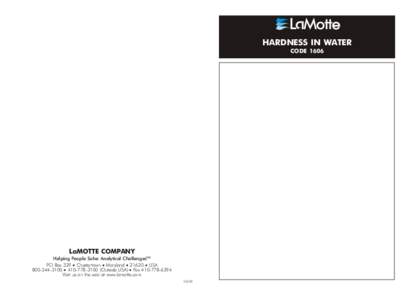 L Mott HARDNESS IN WATER CODE 1606 LaMOTTE COMPANY Helping People Solve Analytical ChallengesSM