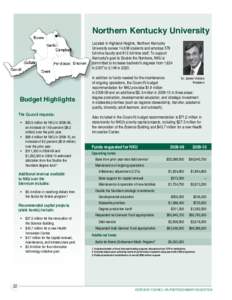 Northern Kentucky University Located in Highland Heights, Northern Kentucky University serves 14,638 students and employs 579 full-time faculty and 813 full-time staff. To support Kentucky’s goal to Double the Numbers,