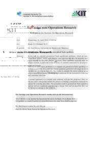 V ORträge zum Operations Research Kolloquium des Instituts für Operations Research Zeit:  Donnerstag, 16. April 2015, 17:30 Uhr
