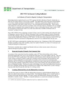 2013 NYC In-Season Cycling Indicator An Estimate of Trends in Regular Cycling for Transportation Estimating trends in regular bicycle use in NYC requires the field collection of bicycle volume data, as there are few robu