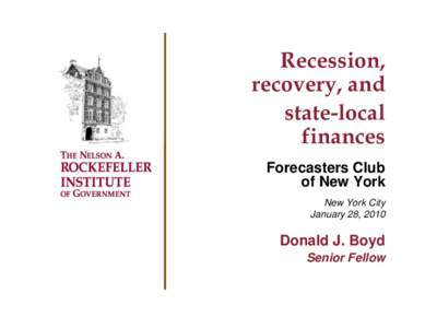 Recession, recovery, and state-local finances Forecasters Club of New York
