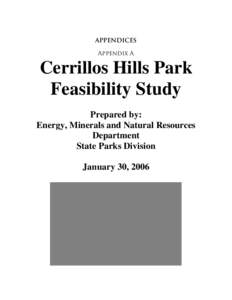 APPENDICES Appendix A Cerrillos Hills Park Feasibility Study Prepared by: