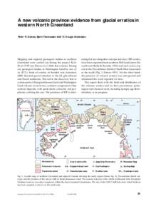 A new volcanic province: evidence from glacial erratics in western North Greenland Peter R. Dawes, Bjørn Thomassen and T.I. Hauge Andersson Mapping and regional geological studies in northern Greenland were carried out 