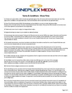 Terms & Conditions - Show-Time 1. All rates are in gross dollars, which includes any applicable agency fees. All invoices will include total media costs net of any agency fees in addition to any applicable taxes. Client 