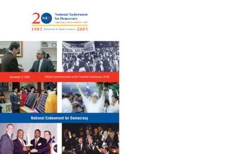 November 6, 2003  Official Commemoration of the Twentieth Anniversary of the National Endowment for Democracy