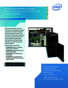 Intel® Server Board S1200v3RP Product Family  Reliable, secure server performance for small business applications  Take your small business to the next