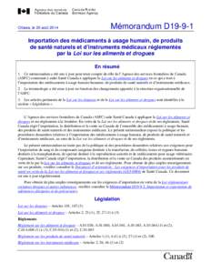 Ottawa, le 20 août[removed]Mémorandum D19-9-1 Importation des médicaments à usage humain, de produits de santé naturels et d’instruments médicaux réglementés